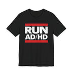 RUN AD/HD Graphic Tee — Funny ADHD Awareness Shirt