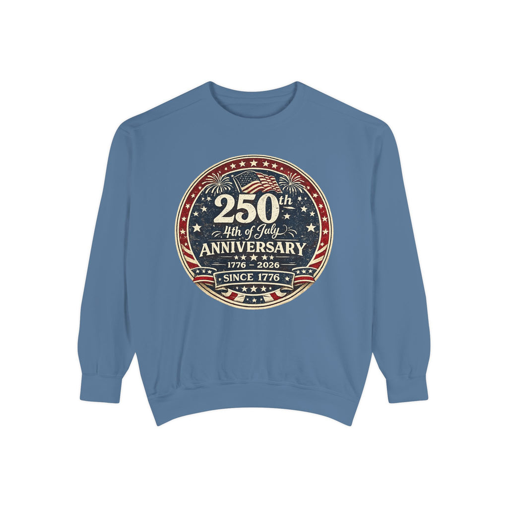250th 4th of July Anniversary Sweatshirt — Patriotic Independence Day Crewneck