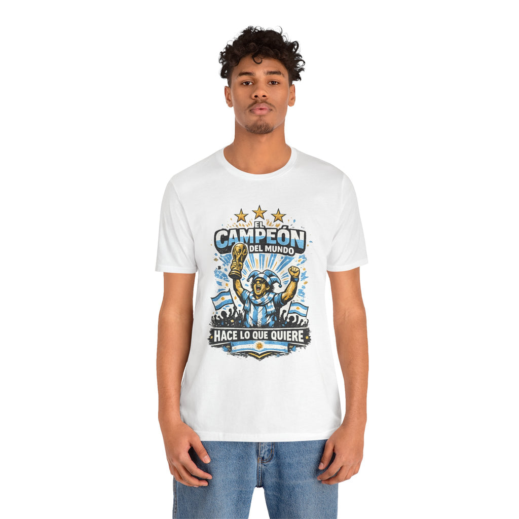 T-Shirt — 'El Campeón del Mundo: Hace Lo Que Quiere' Soccer Champion Tee