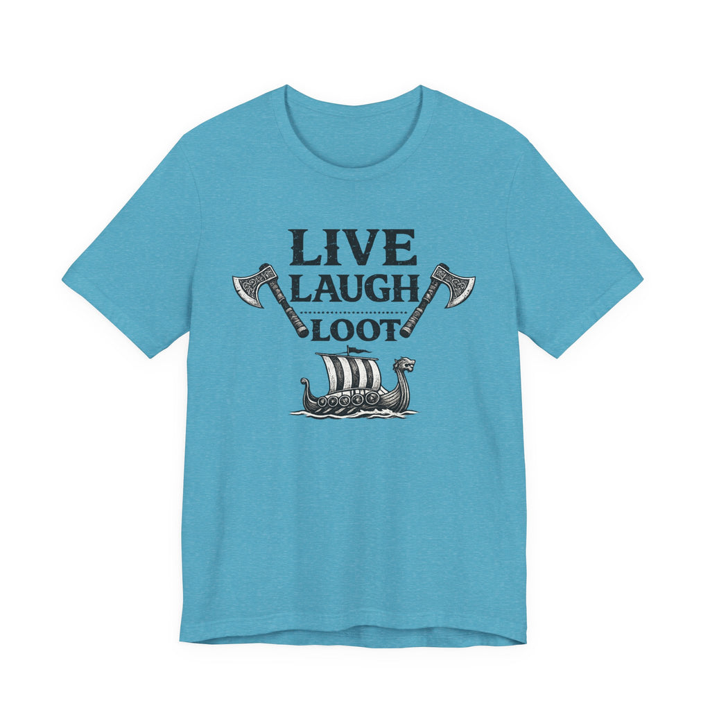 Live Laugh Loot Viking Tee – Funny Norse Drakkar & Axes Shirt