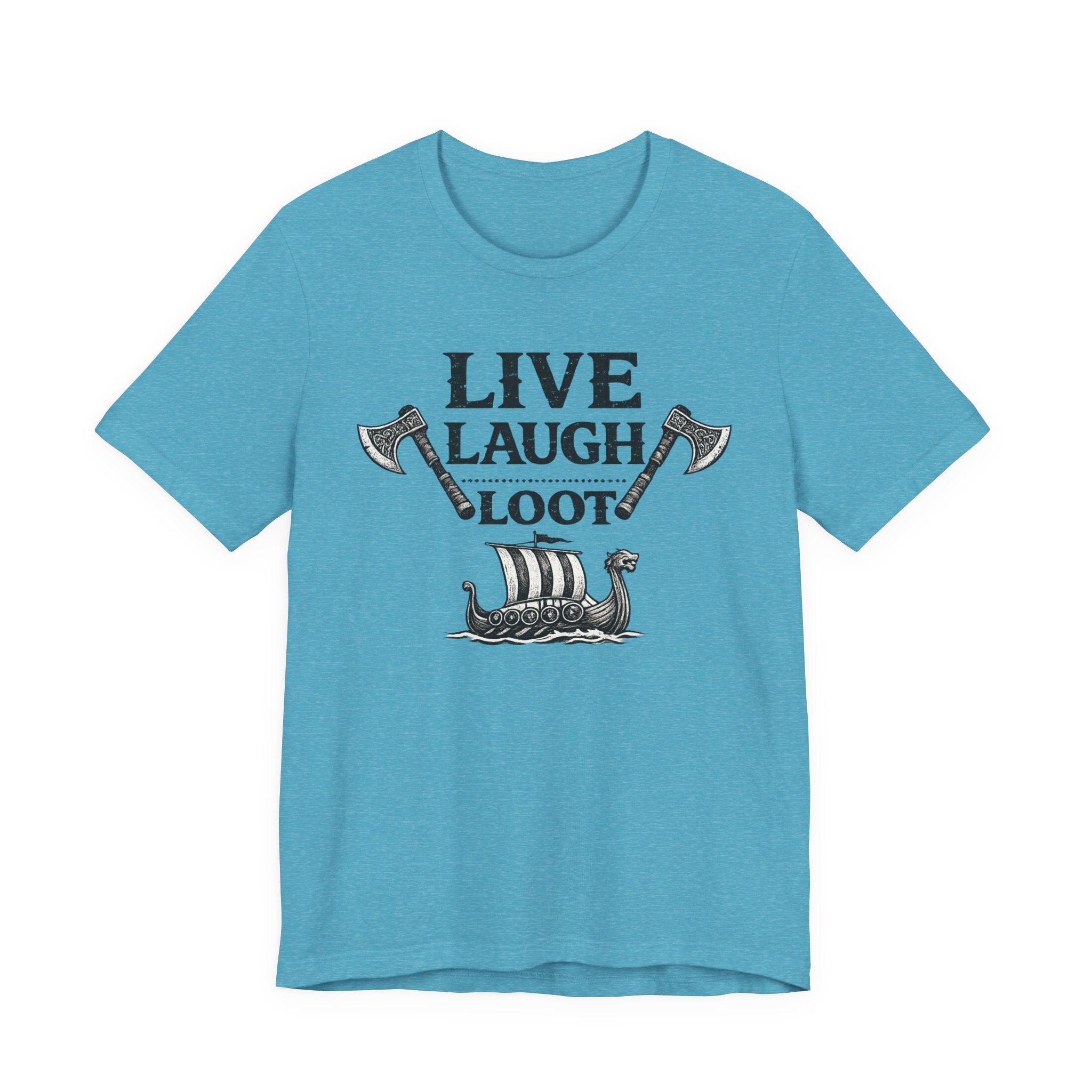Live Laugh Loot Viking Tee – Funny Norse Drakkar & Axes Shirt