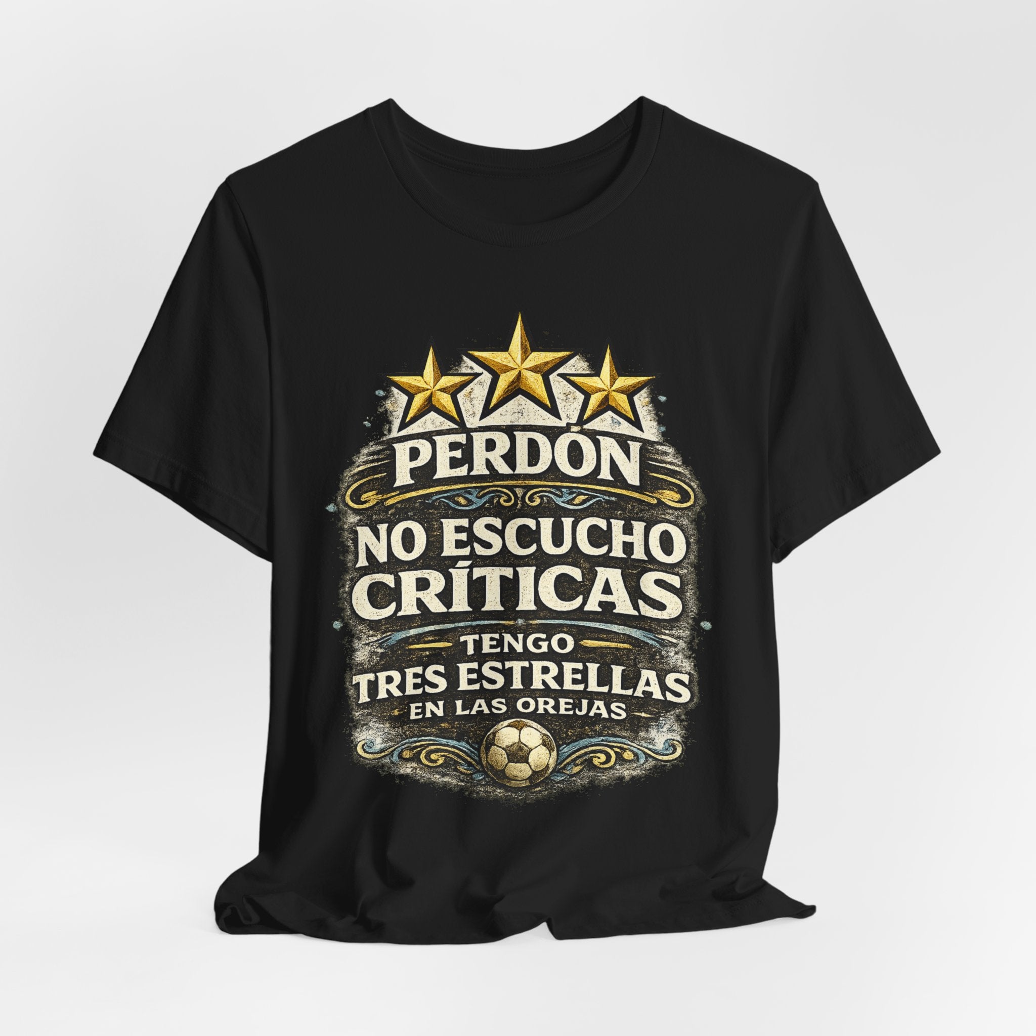Perdón No Escucho Críticas, Tengo Tres Estrellas en las Orejas