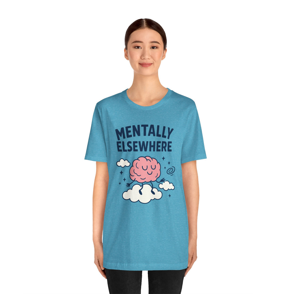Mentally Elsewhere T-Shirt — Cute Brain on Cloud Graphic Tee