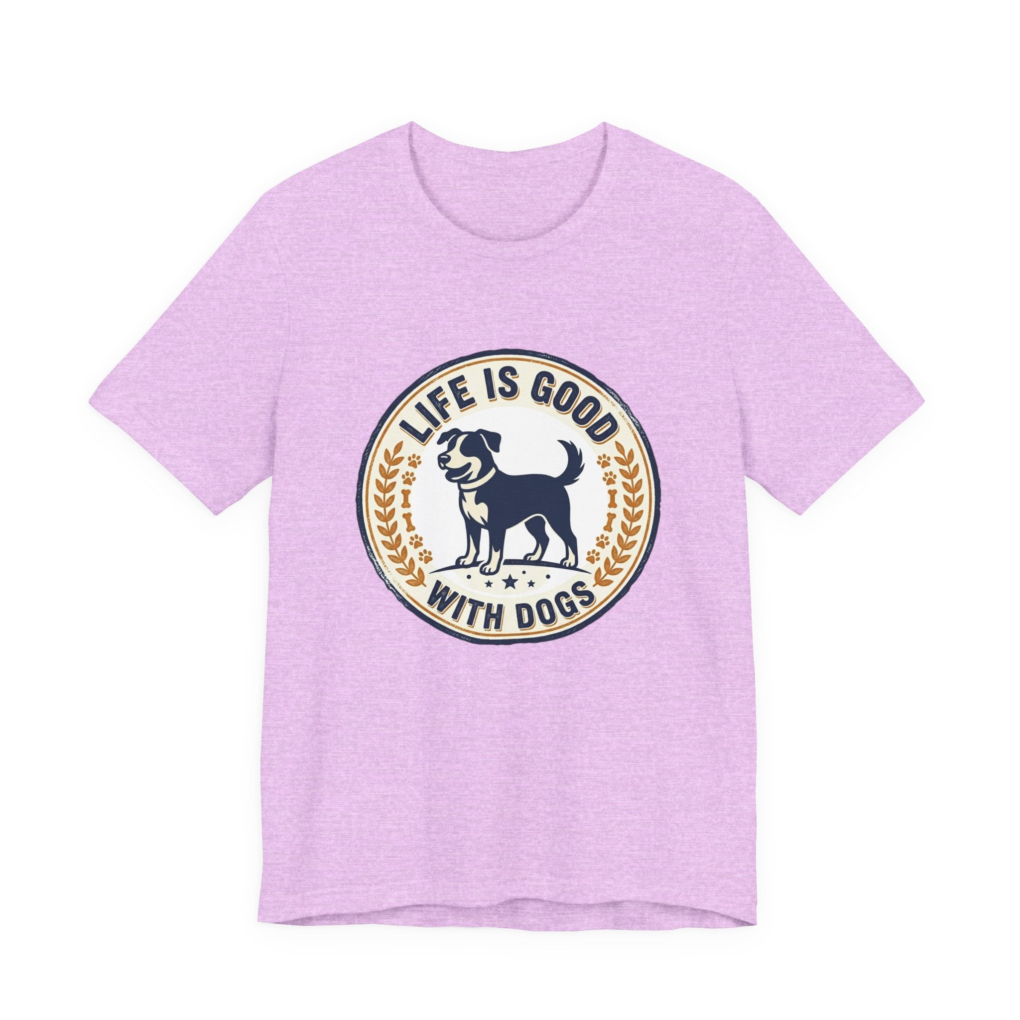 Life Is Good With Dogs T-Shirt — Vintage Dog Lover Tee