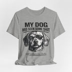 Dachshund Dog Lover Tee — "My Dog Has Seen Some Shit and Judges Me Daily" Graphic T‑Shirt
