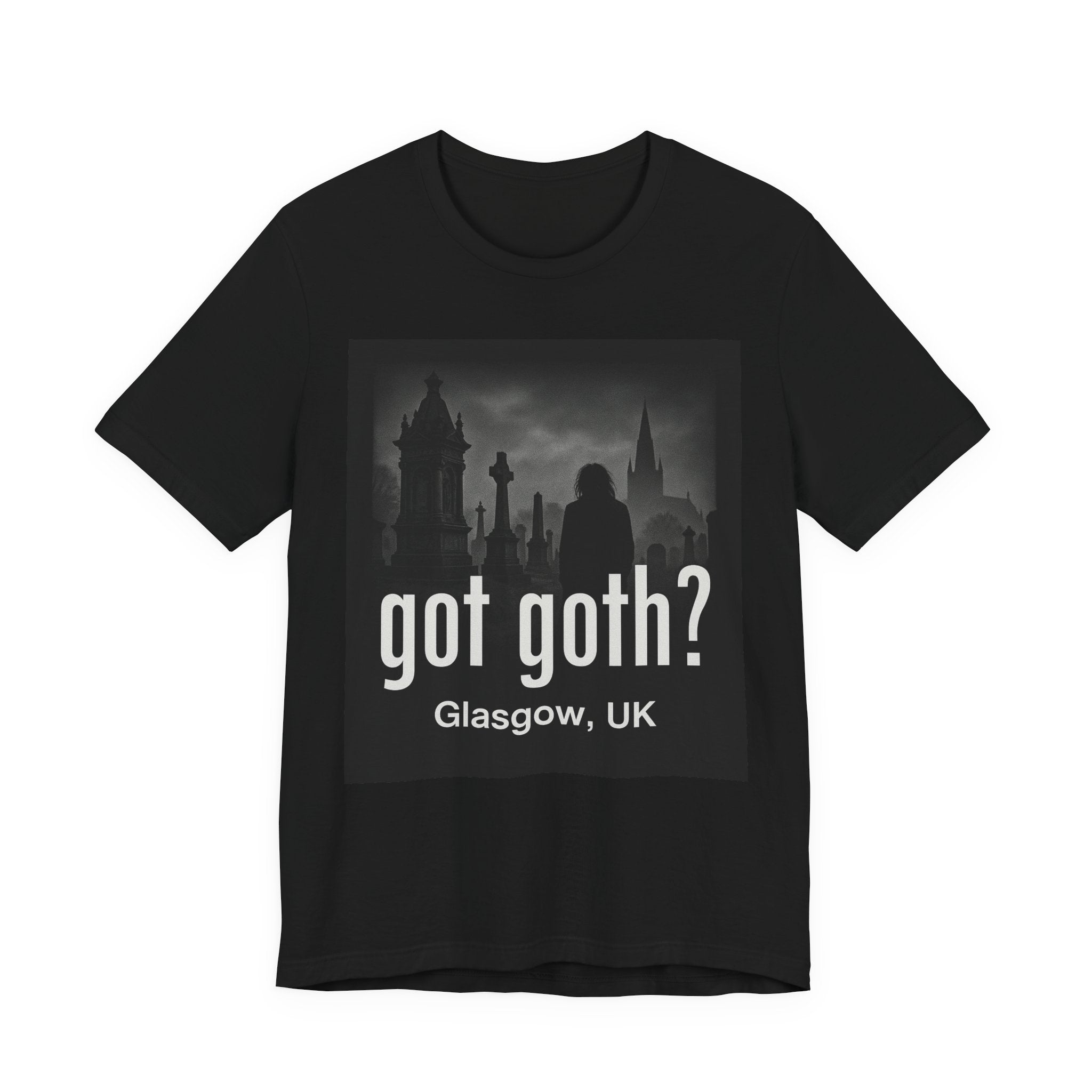 Got Goth? Unisex Jersey Tee Goth Fashion T-Shirt, Alternative Style Top, Halloween Gift, Casual Wear, Glasgow UK Tee