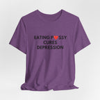 Eating Pussy Cures Depression Tee