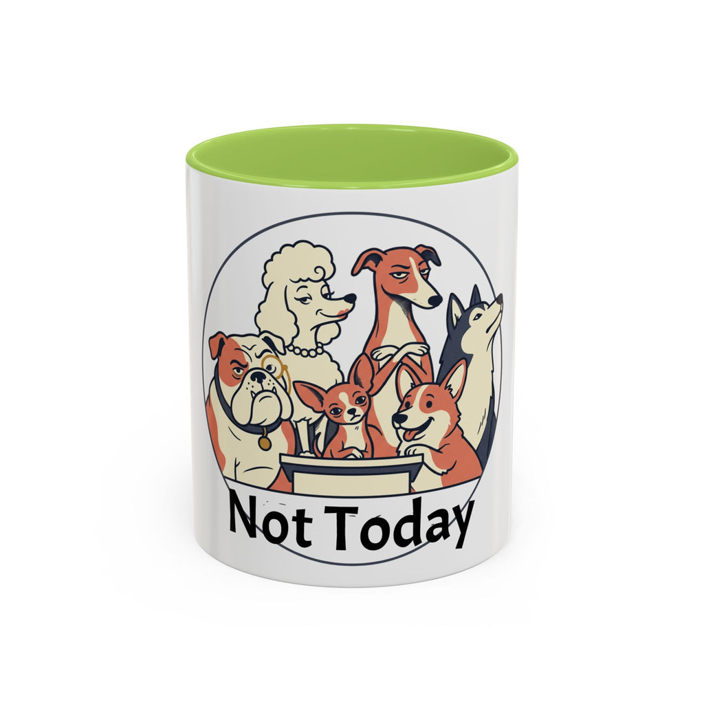 Accent Mug — 'Not Today' Dog Pack Coffee Mug (11/15oz)