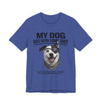 Border Collie Mix Dog Lover Tee — "My Dog Has Seen Some Shit and Judges Me Daily" Graphic T-Shirt