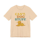 "Can’t. Dog Stuff." – Dog Lover Priorities Tee