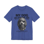 Doodle My Dog Has Seen Some Shit T-Shirt — Funny Dog Lover Tee