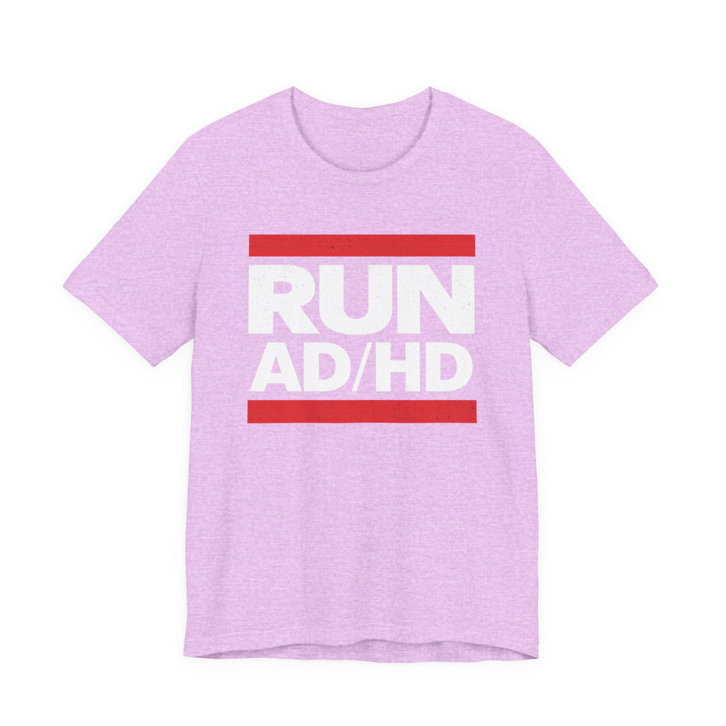 RUN AD/HD Graphic Tee — Funny ADHD Awareness Shirt