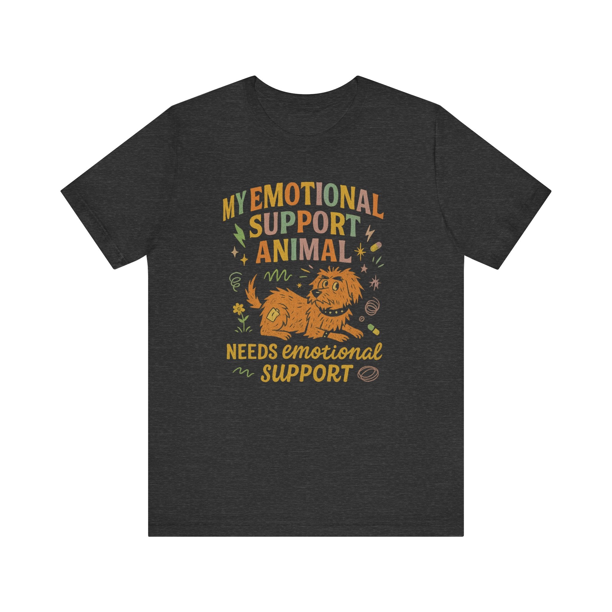 "My Emotional Support Animal Needs Emotional Support" – Chaos Dog Tee