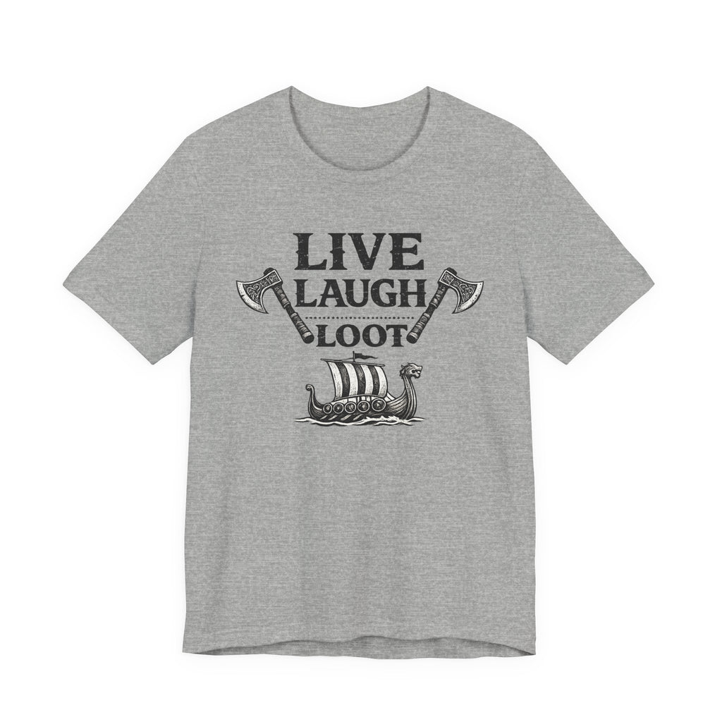 Live Laugh Loot Viking Tee – Funny Norse Drakkar & Axes Shirt