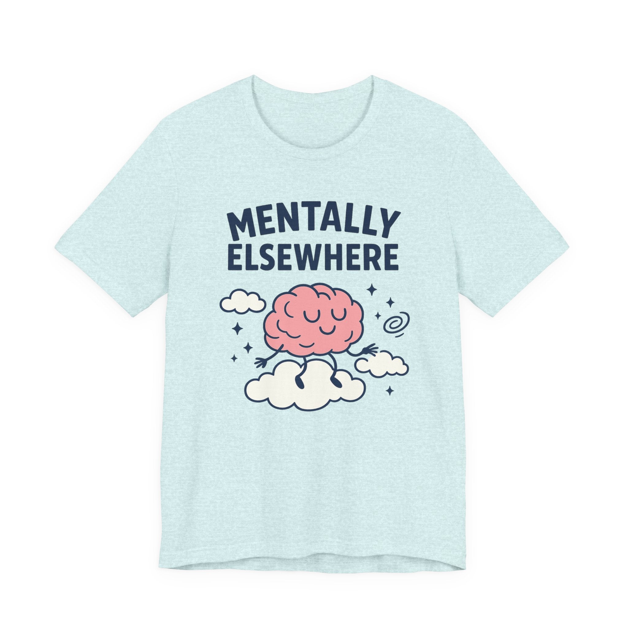Mentally Elsewhere T-Shirt — Cute Brain on Cloud Graphic Tee