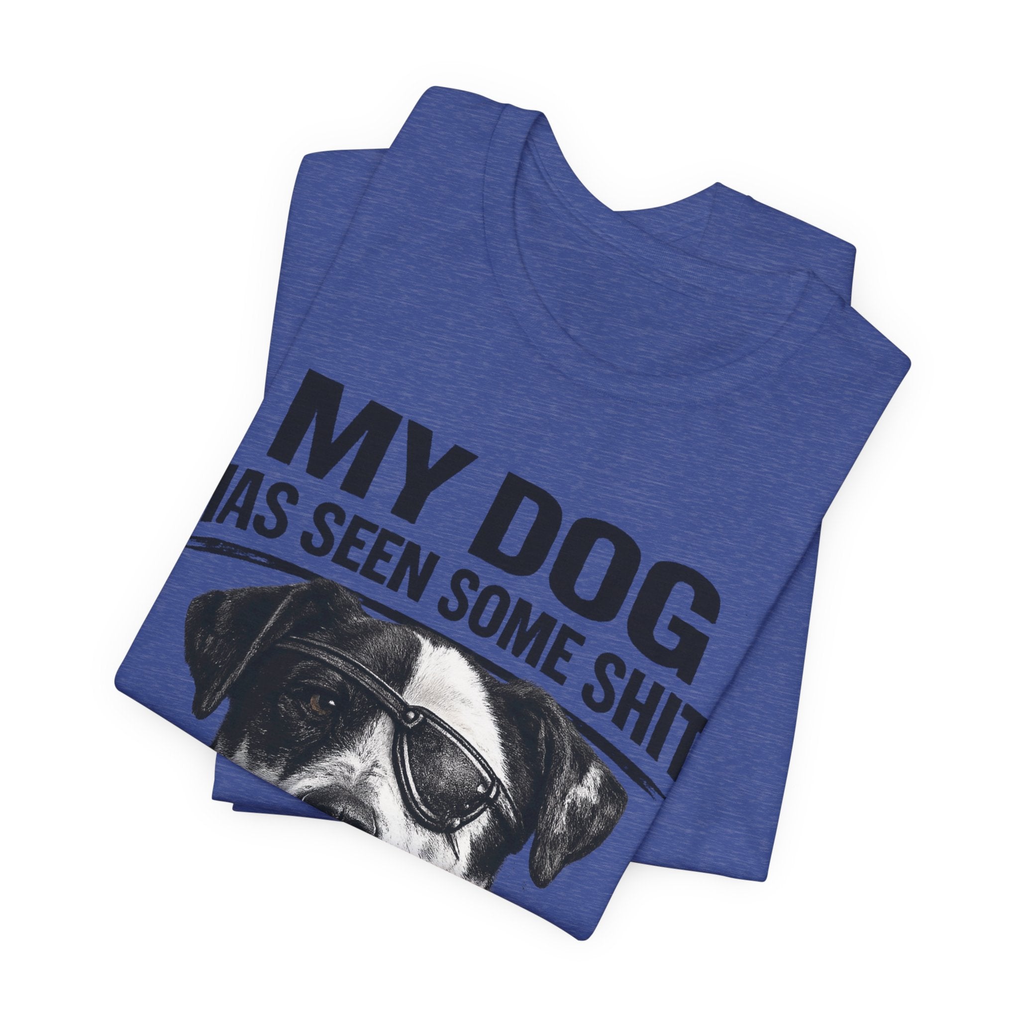 Great Dane Dog Lover Graphic Tee - "My Dog Has Seen Some Shit and Judges Me Daily"