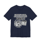 Coffee's Cool But Have You Tried Panic? T‑Shirt