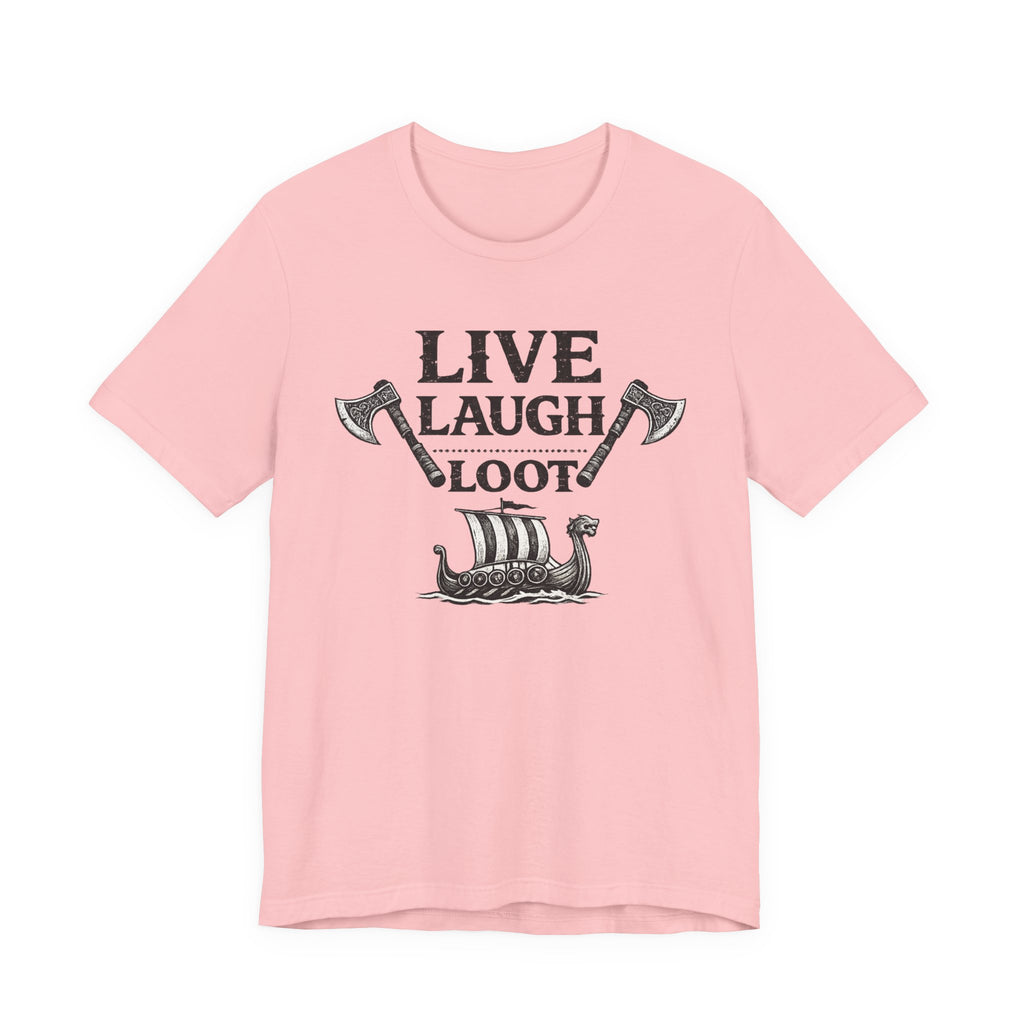 Live Laugh Loot Viking Tee – Funny Norse Drakkar & Axes Shirt