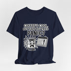 Coffee's Cool But Have You Tried Panic? T‑Shirt