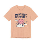 Mentally Elsewhere T-Shirt — Cute Brain on Cloud Graphic Tee