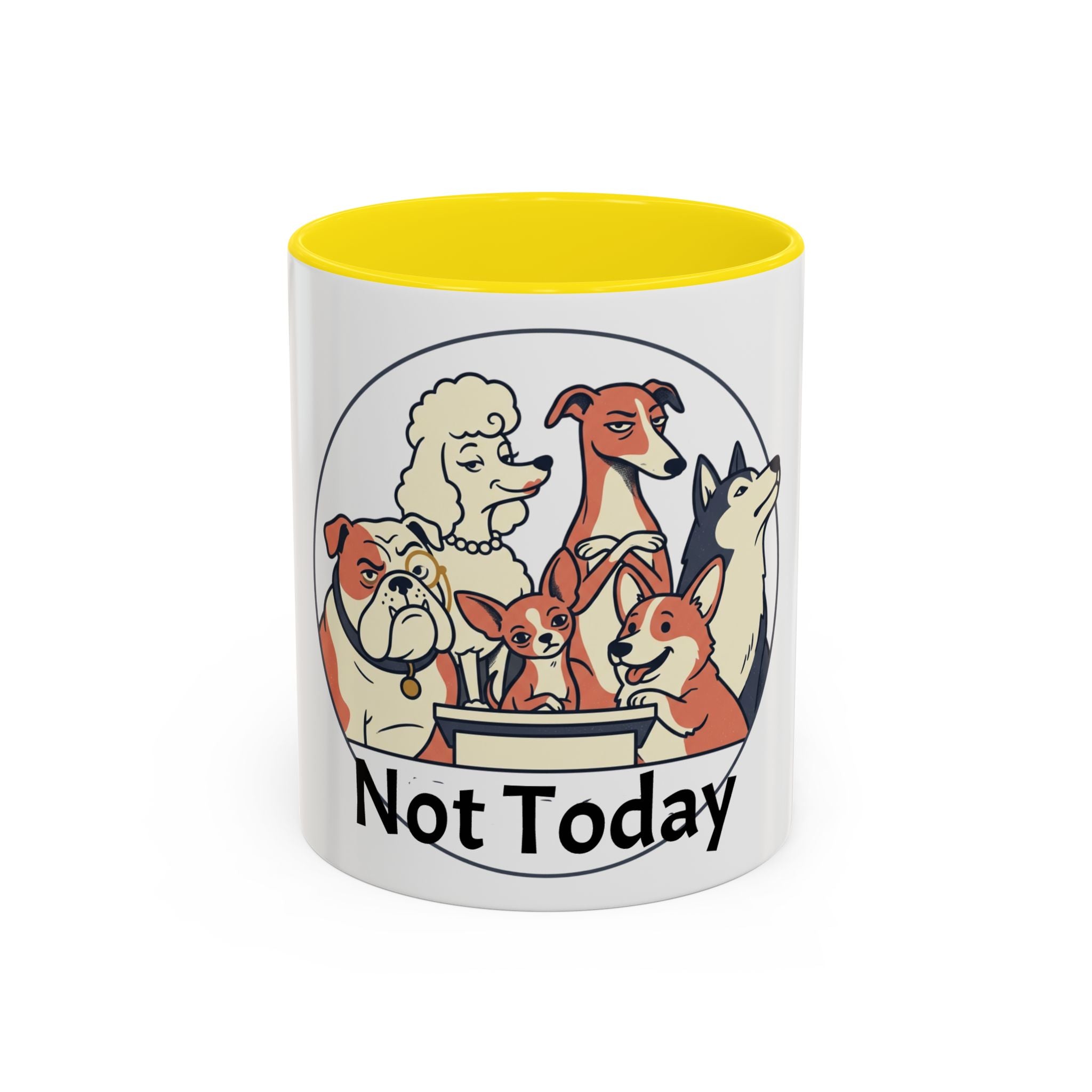 Accent Mug — 'Not Today' Dog Pack Coffee Mug (11/15oz)