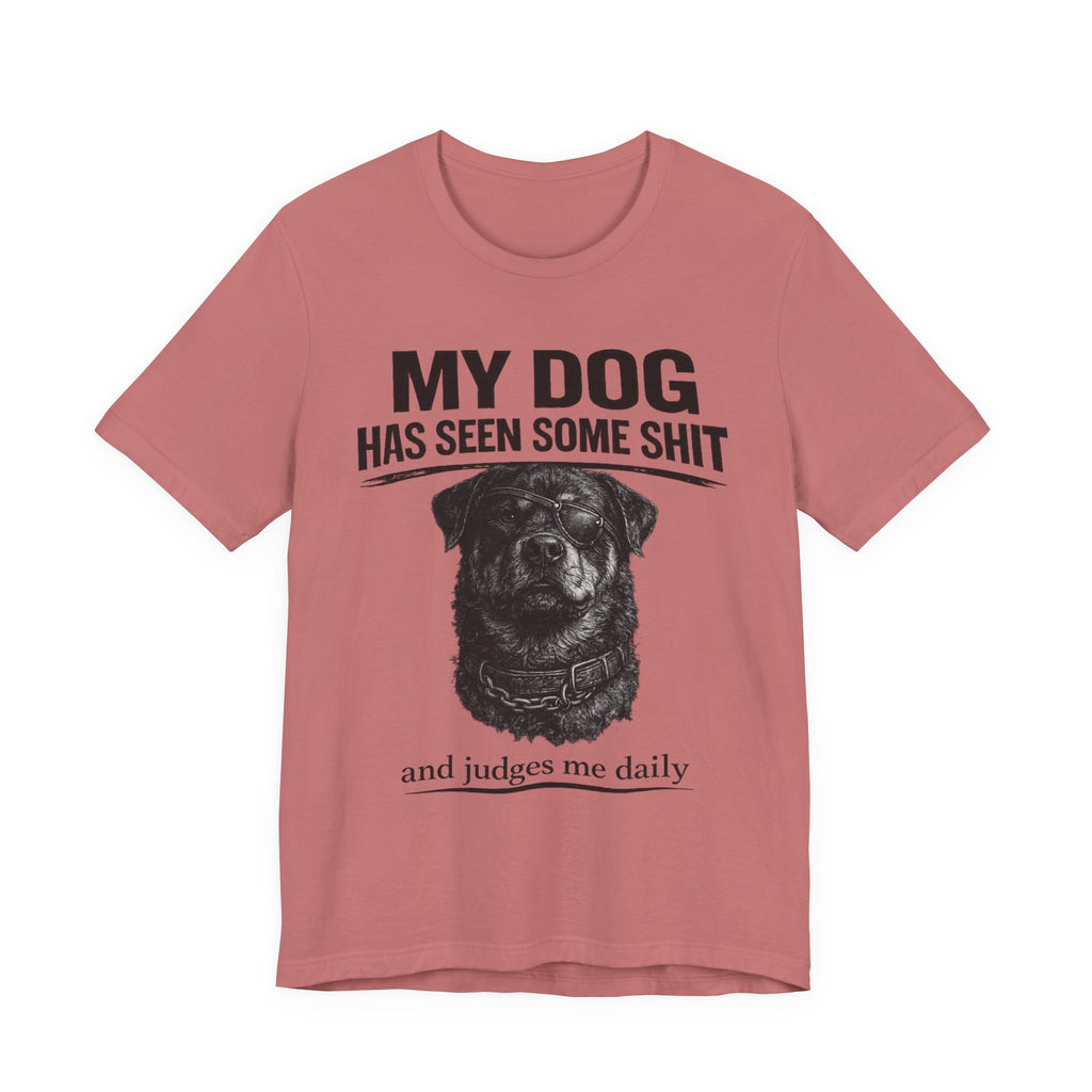 Rottweiler My Dog Has Seen Some Shit T-Shirt — Funny Dog Lover Tee