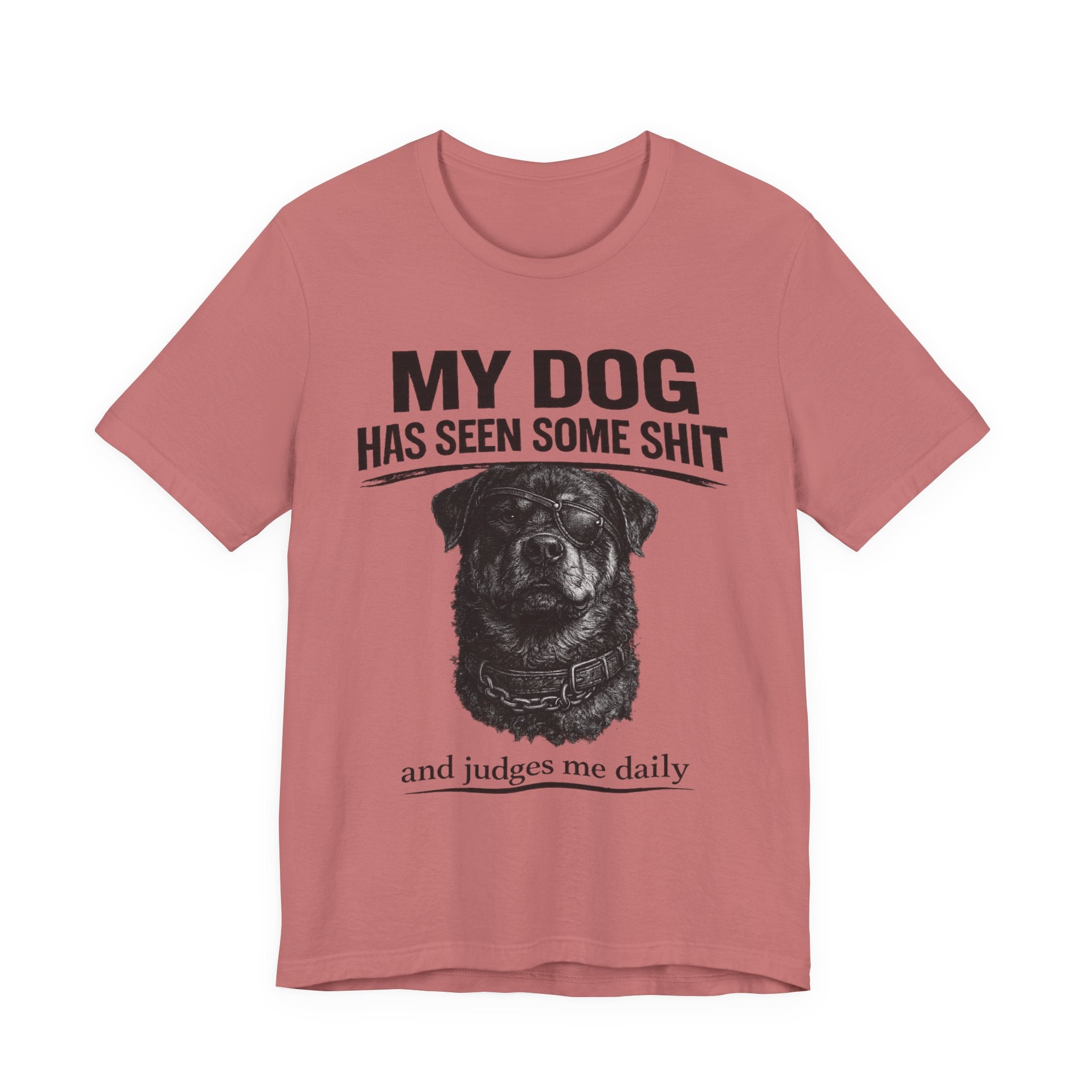 Rottweiler My Dog Has Seen Some Shit T-Shirt — Funny Dog Lover Tee