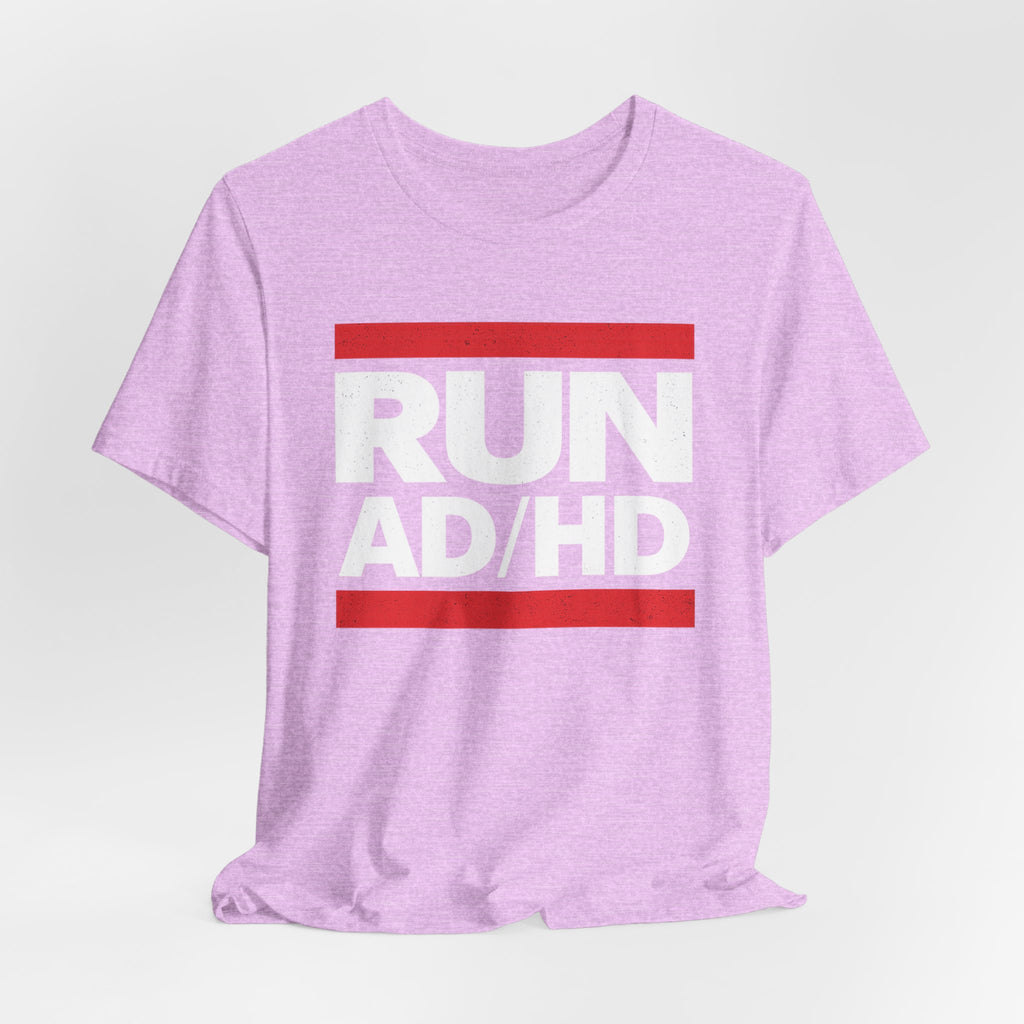 RUN AD/HD Graphic Tee — Funny ADHD Awareness Shirt