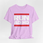 RUN AD/HD Graphic Tee — Funny ADHD Awareness Shirt