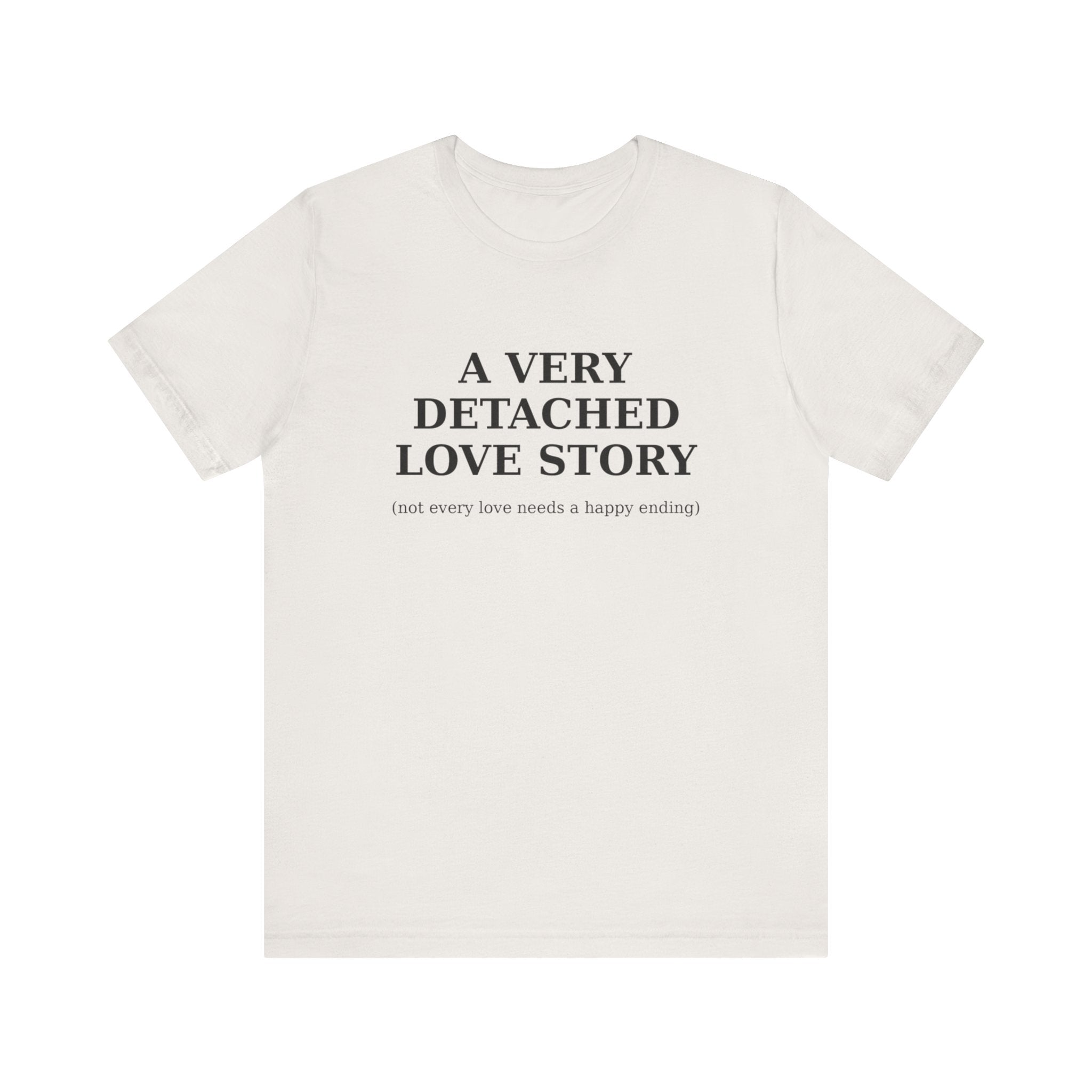 A Very Detached Love Story Unisex Jersey Tee - Thoughtful Gift for Book Lovers