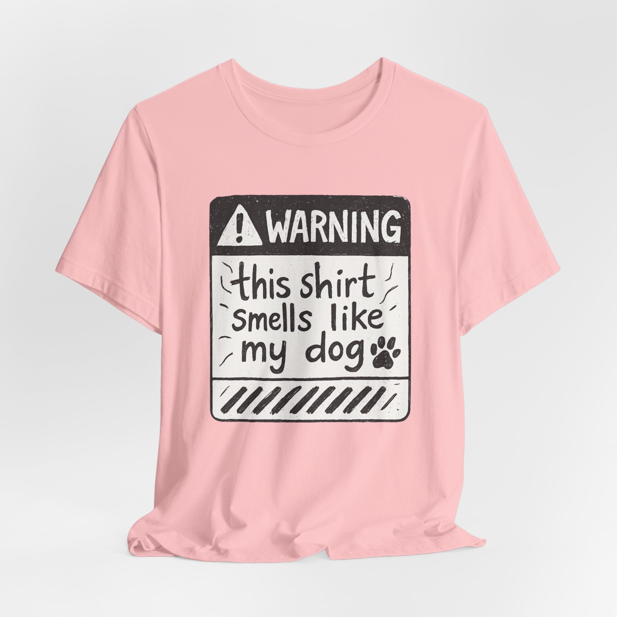 T-Shirt — "Warning: This Shirt Smells Like My Dog" Funny Dog Lover Tee