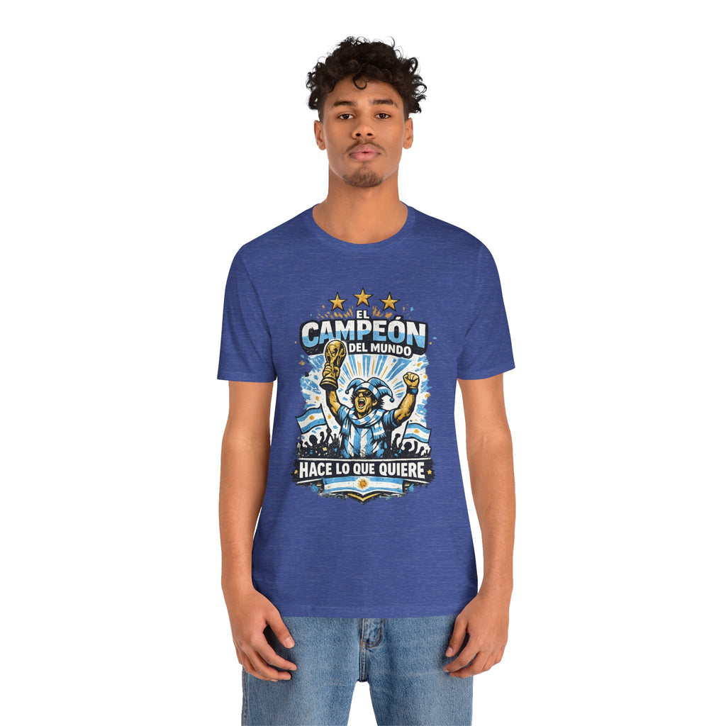 T-Shirt — 'El Campeón del Mundo: Hace Lo Que Quiere' Soccer Champion Tee