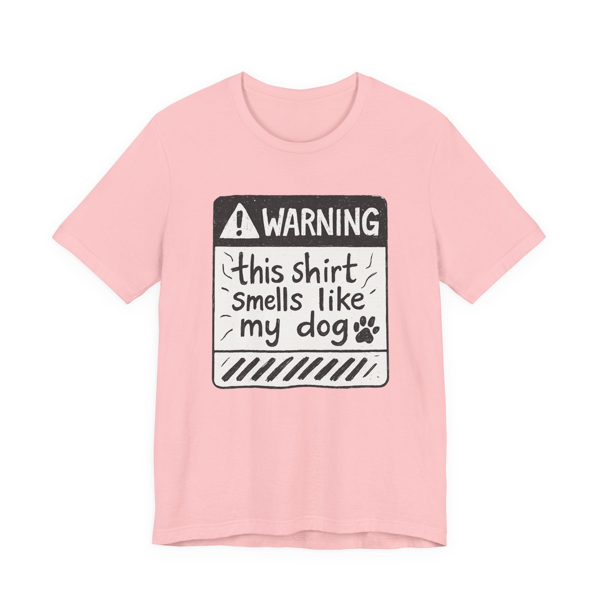 T-Shirt — "Warning: This Shirt Smells Like My Dog" Funny Dog Lover Tee