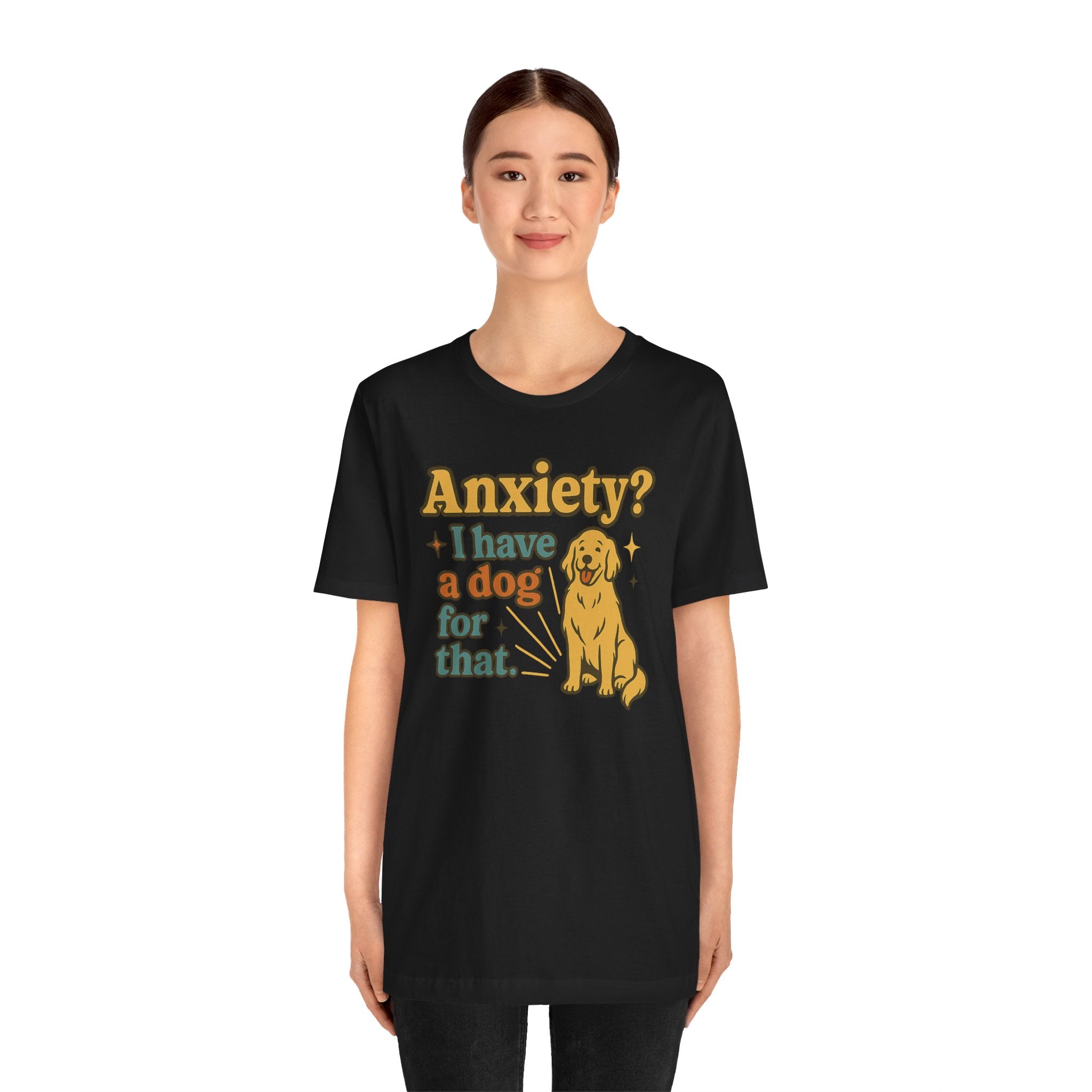 Anxiety? I Have a Dog for That T-Shirt — Cute Golden Retriever Pet Lover Tee