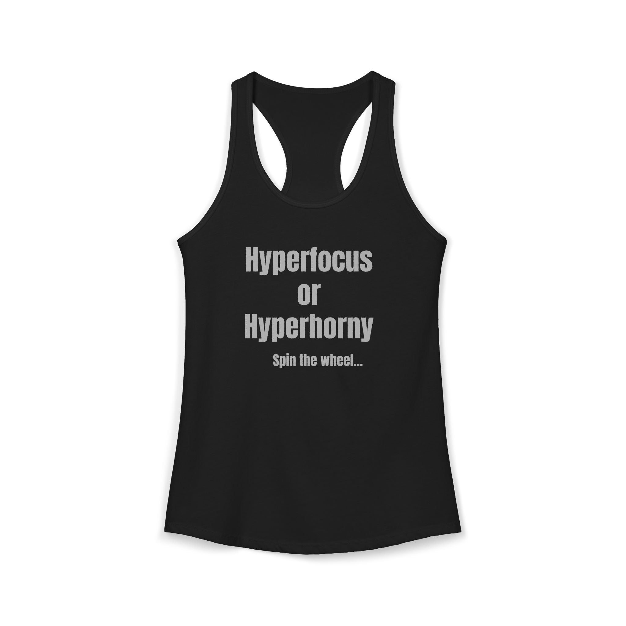 Graphic Tank — "Hyperfocus or Hyperhorny" Funny ADHD Humor Tank