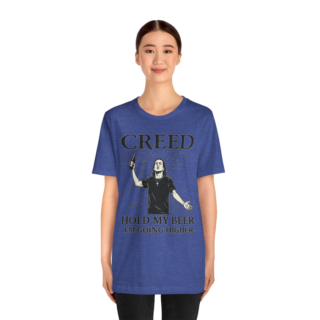 CREED – Hold My Beer, I’m Going Higher Tee