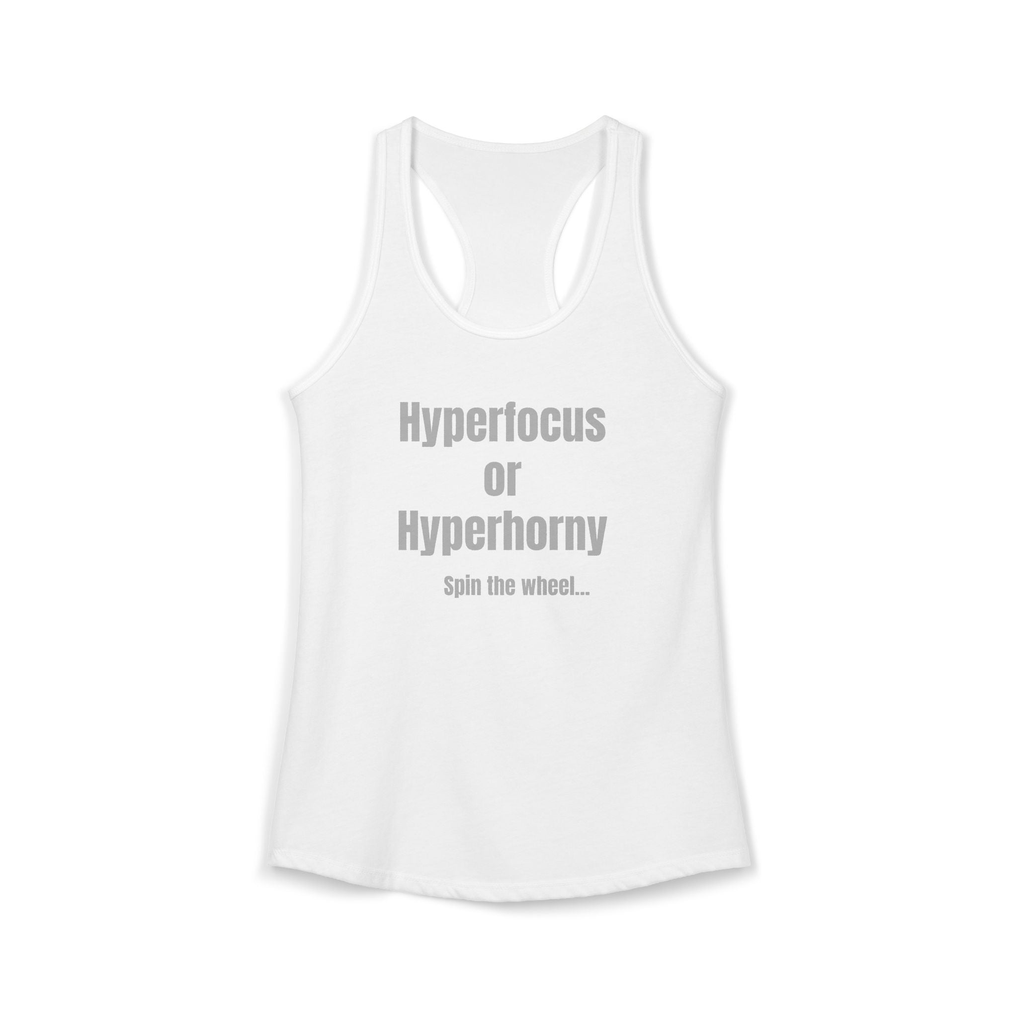 Graphic Tank — "Hyperfocus or Hyperhorny" Funny ADHD Humor Tank