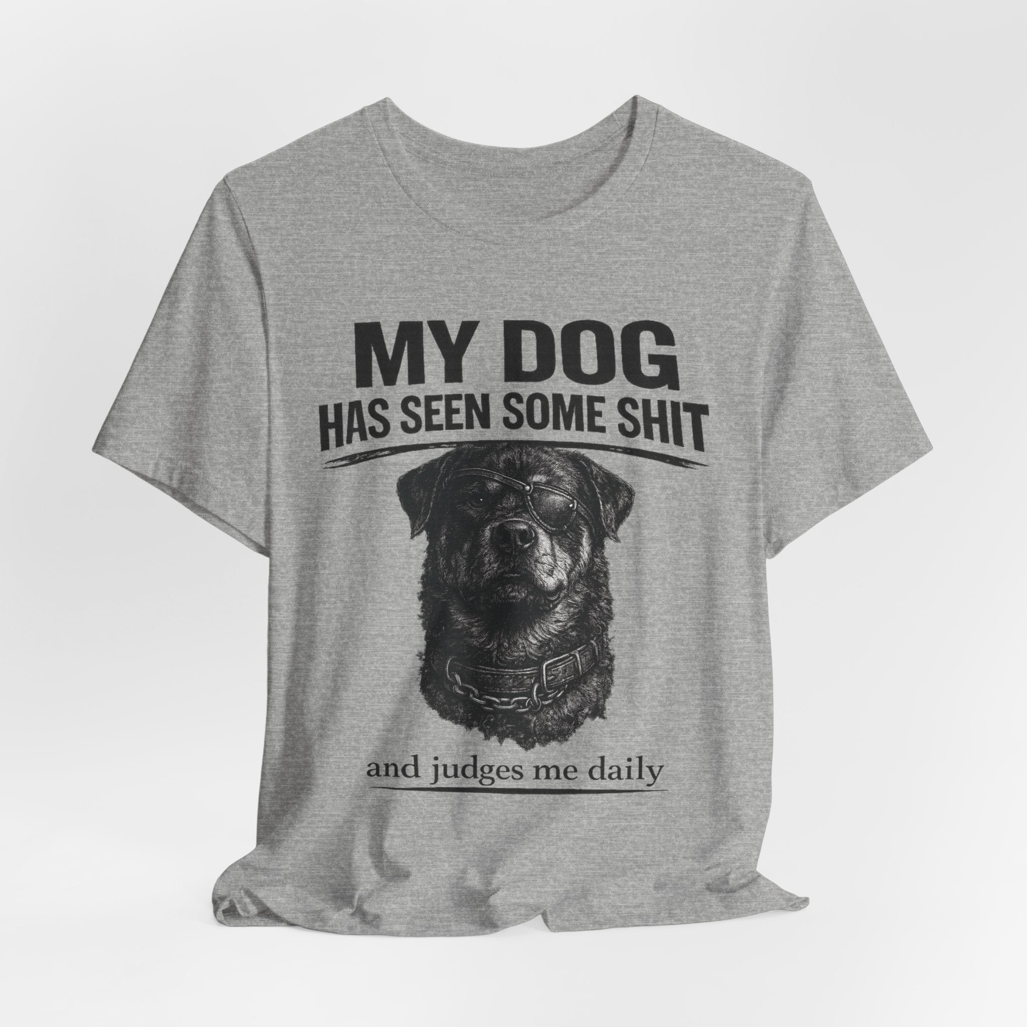 Rottweiler My Dog Has Seen Some Shit T-Shirt — Funny Dog Lover Tee