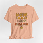More Dogs Less Drama T-Shirt — Retro Paw Print Dog Lover Tee