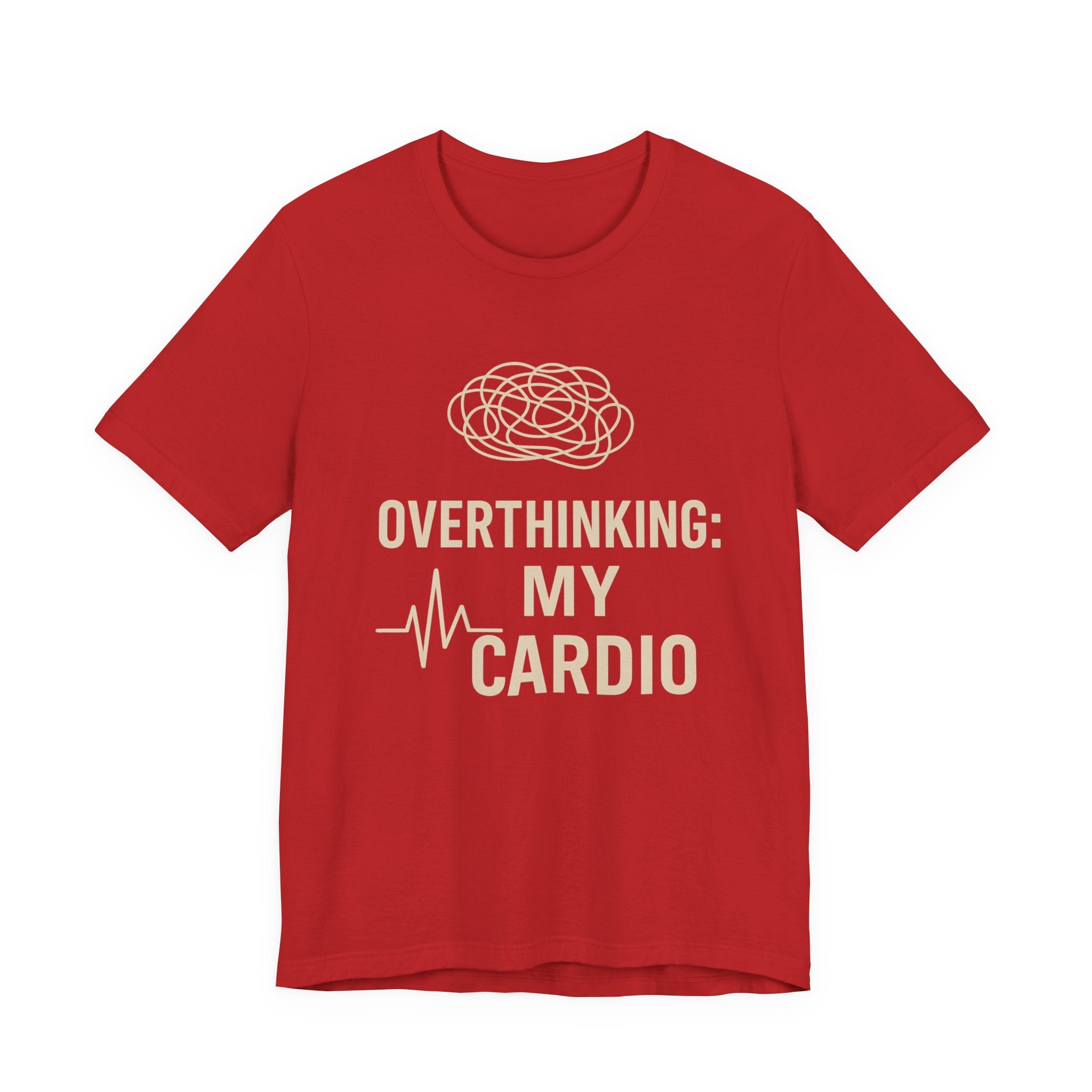 “Overthinking: My Cardio” Tee