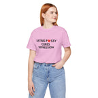 Eating Pussy Cures Depression Tee