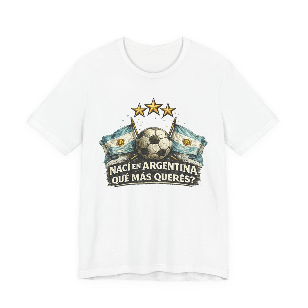 Argentina Soccer T-Shirt — "Nací en Argentina, ¿Qué más querés?" Vintage Football Tee