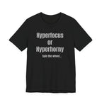 Graphic Tee — "Hyperfocus or Hyperhorny" Funny ADHD Humor Shirt