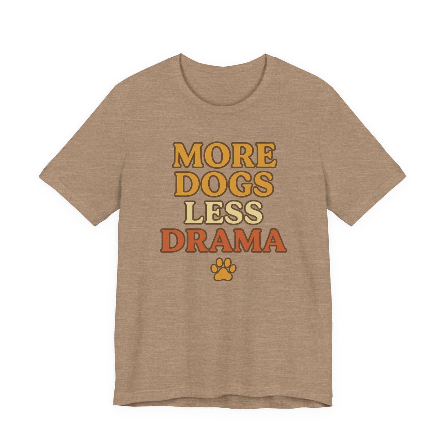 "More Dogs, Less Drama" – Dog Lover Tee