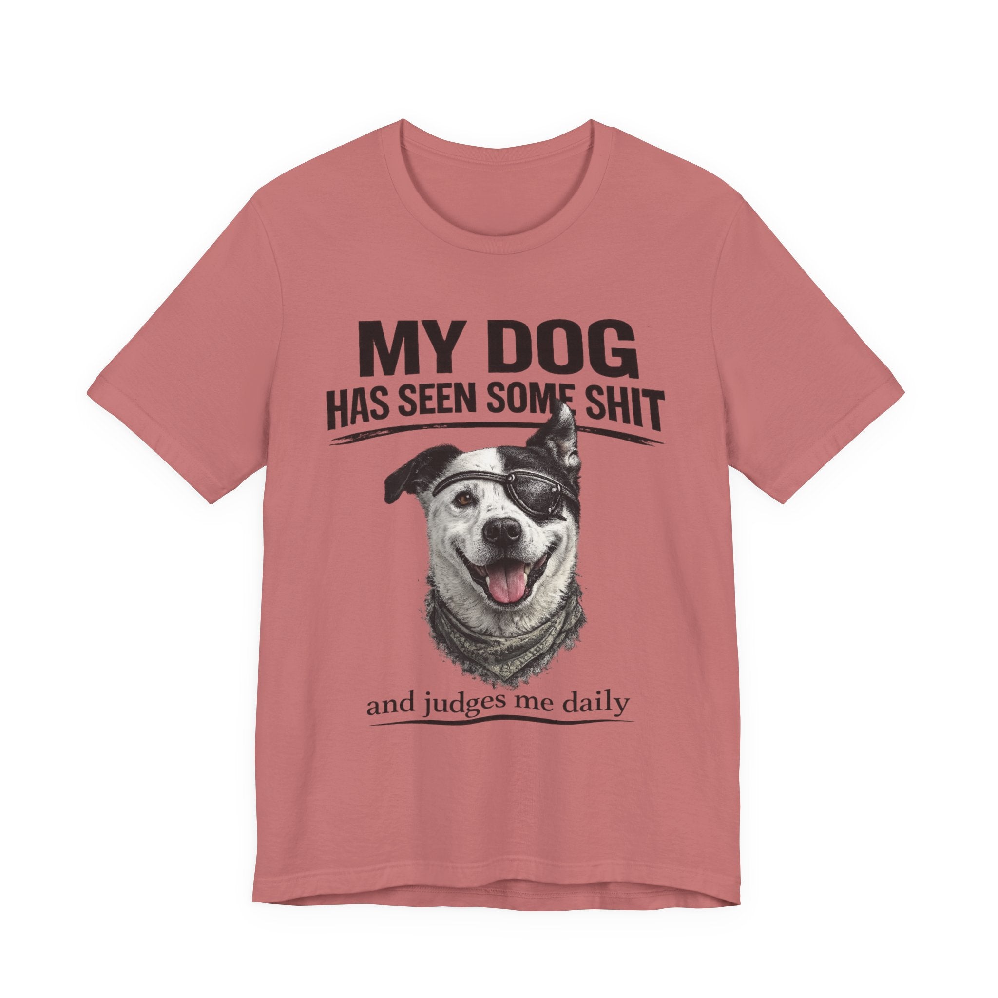 Border Collie Mix Dog Lover Tee — "My Dog Has Seen Some Shit and Judges Me Daily" Graphic T-Shirt