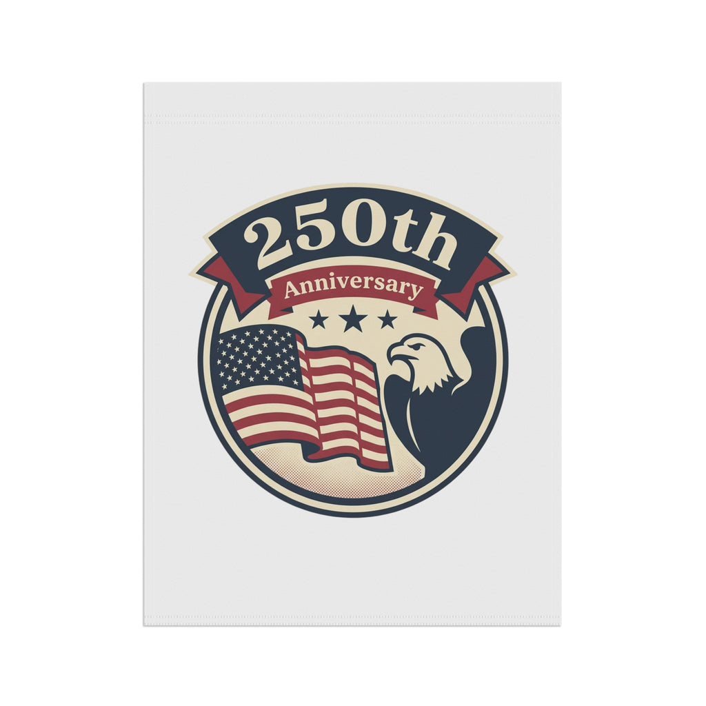 250th Anniversary Patriotic Garden Flag — American Eagle & Flag House Banner
