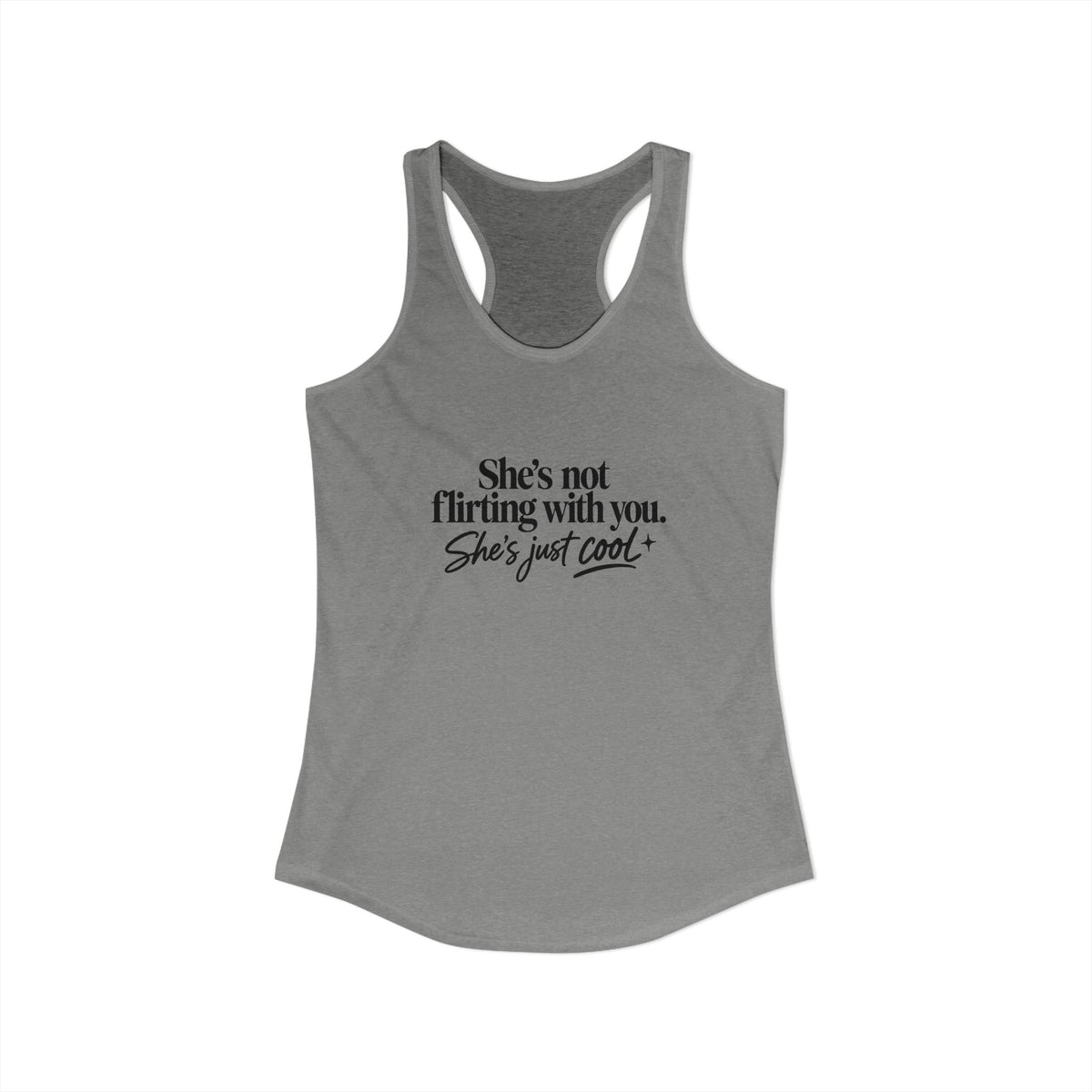 Women's Ideal Racerback Tank - "She's not flirting with you"