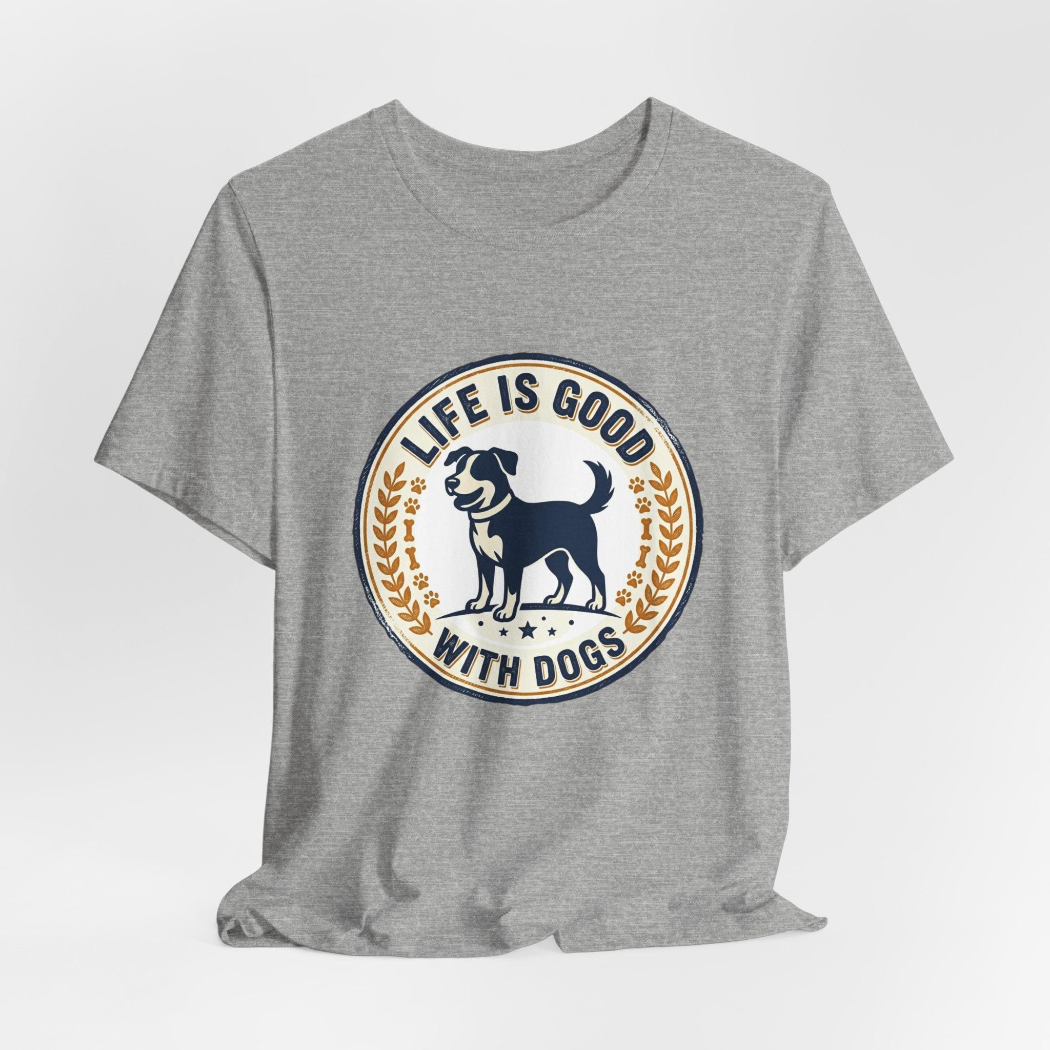 Life Is Good With Dogs T-Shirt — Vintage Dog Lover Tee