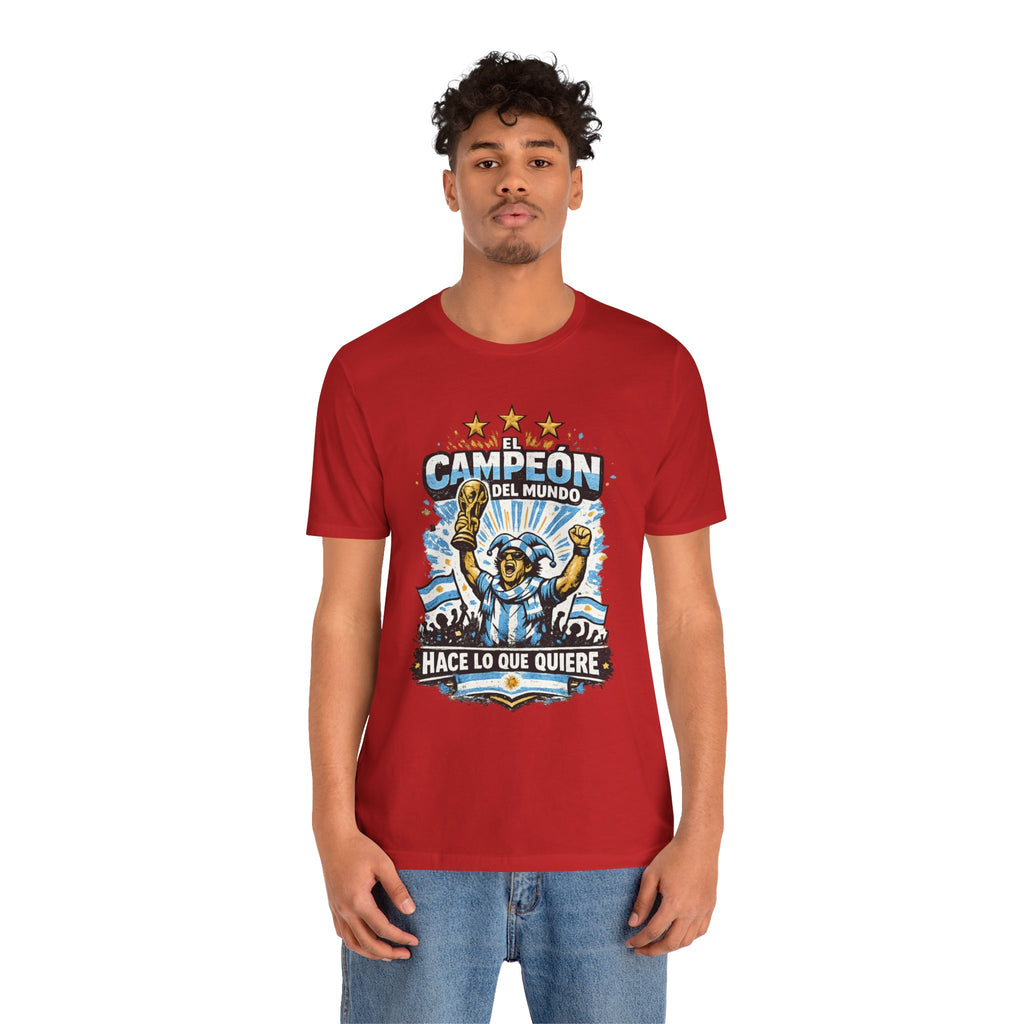 T-Shirt — 'El Campeón del Mundo: Hace Lo Que Quiere' Soccer Champion Tee