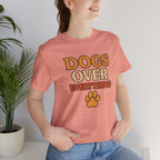 "Dogs Over Everything" – Dog Lover Tee